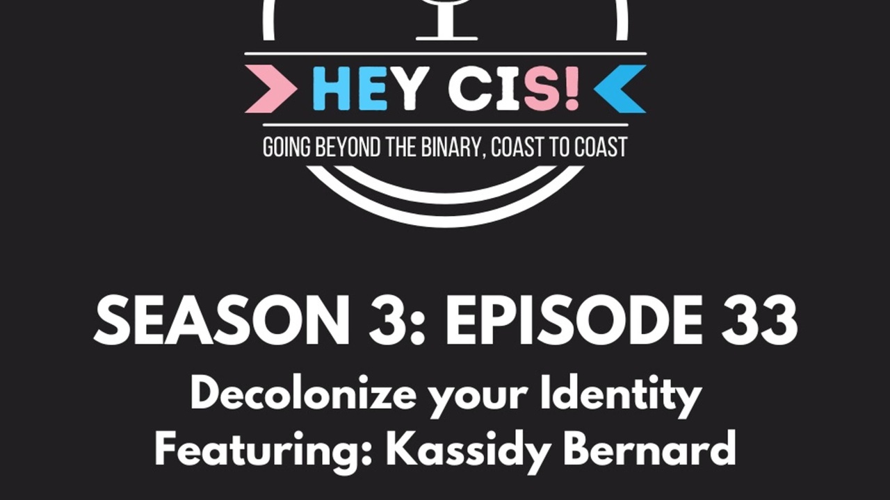 Decolonize your identity with Kassidy Bernard